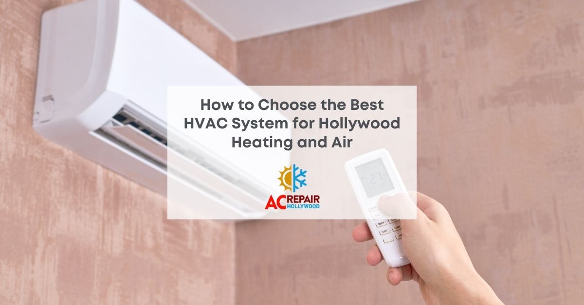 Hollywood Heating And Air : List Of Hvac Systems To Choose From 