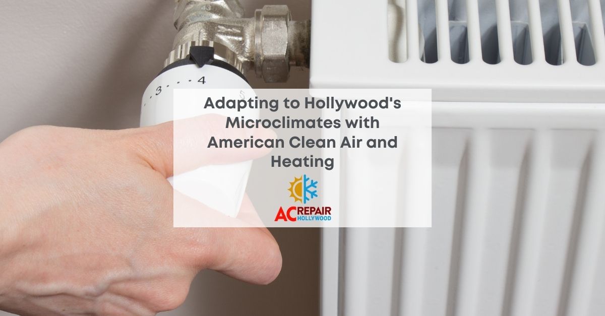 American Clean Air and Heating: Adapting Hollywood Microclimates