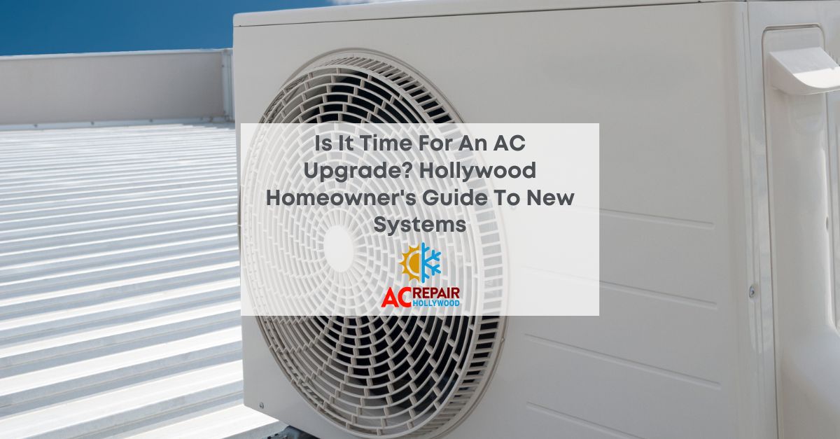 Upgrade Your AC System: Expert AC Installer in Hollywood